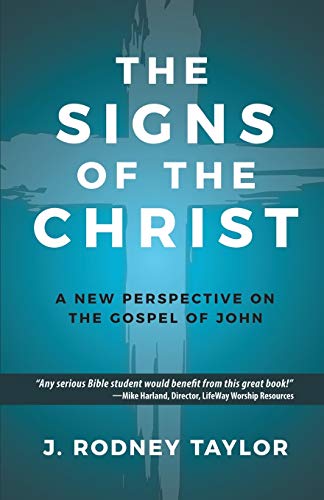 Beispielbild fr Signs of the Christ : A New Perspective on the Gospel of John zum Verkauf von Better World Books