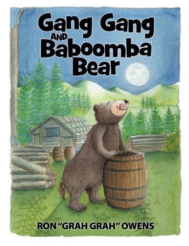 Stock image for Gang Gang and Baboomba Bear: Lessons Learned from a Funny-Looking Bear for sale by HPB-Ruby