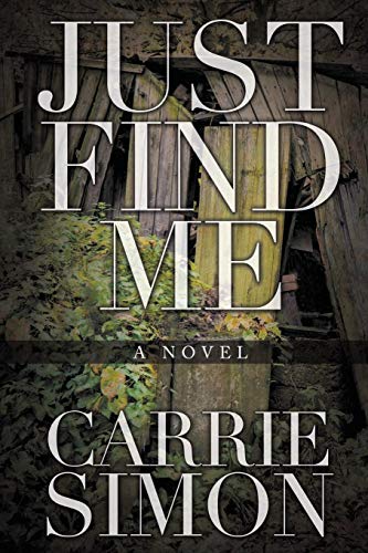 9781613145234: Just Find Me (A Novel)