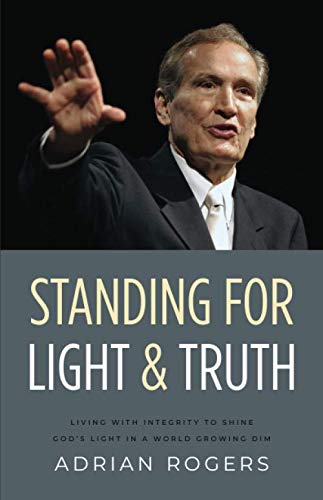 Stock image for Standing for Light and Truth: Living with Integrity to Shine God's Light In a World Growing Dim for sale by Books Unplugged