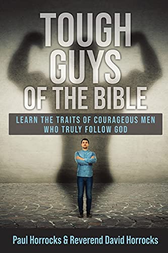 Beispielbild fr Tough Guys of the Bible: Learn the Traits of Courageous Men Who Truly Follow God zum Verkauf von SecondSale