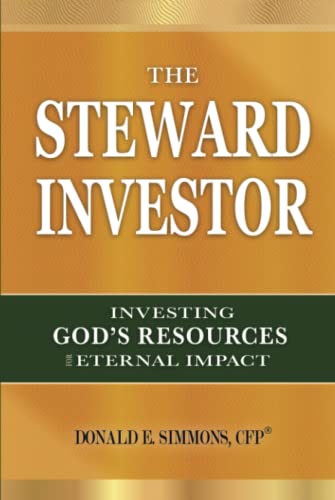 Stock image for The Steward Investor: Investing God's Resources for Eternal Impact for sale by GF Books, Inc.