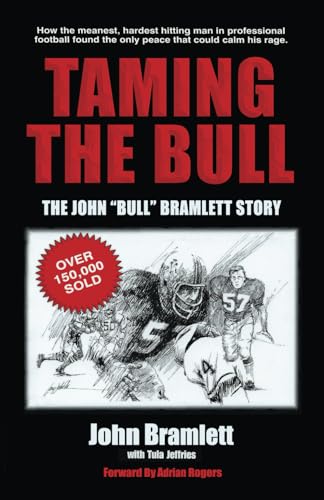 Stock image for Taming the Bull: The John Bull Bramlett Story for sale by ThriftBooks-Atlanta