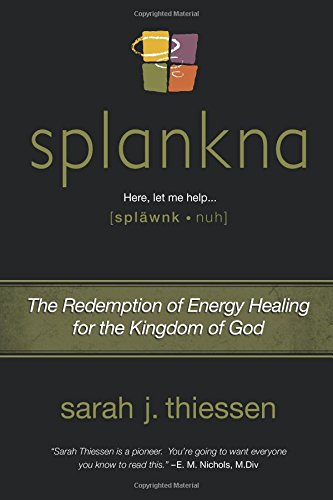 Stock image for Splankna: The Redemption of Energy Healing for the Kingdom of God for sale by HPB Inc.