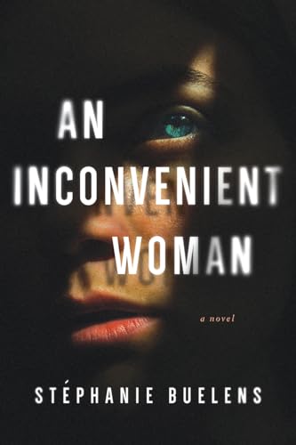 Stock image for An Inconvenient Woman : A Novel for sale by Better World Books