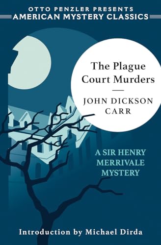 Imagen de archivo de The Plague Court Murders: A Sir Henry Merrivale Mystery (An American Mystery Classic) a la venta por Dream Books Co.