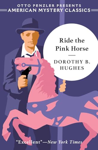 Stock image for Ride the Pink Horse (An American Mystery Classic) for sale by Bank of Books