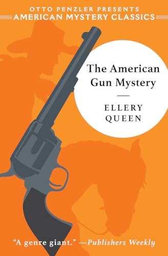 Stock image for The American Gun Mystery: An Ellery Queen Mystery (An American Mystery Classic) for sale by ZBK Books