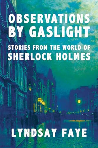 Stock image for Observations by Gaslight: Stories from the World of Sherlock Holmes for sale by BooksRun