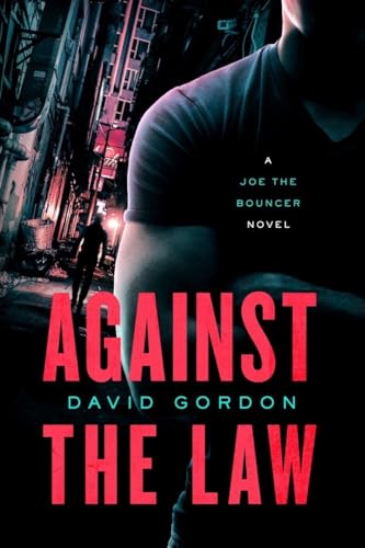 Beispielbild fr Against the Law : A Joe the Bouncer Novel zum Verkauf von Better World Books