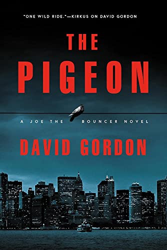 Beispielbild fr The Pigeon: A Joe the Bouncer Novel zum Verkauf von BooksRun
