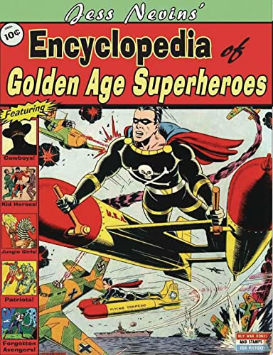 9781613180235: Jess Nevins' Encyclopedia of Golden Age Superheroes: Second Edition
