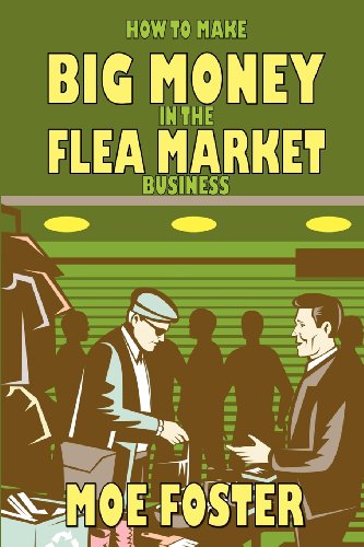Beispielbild fr How to Make Big Money in the Flea Market Business zum Verkauf von SecondSale