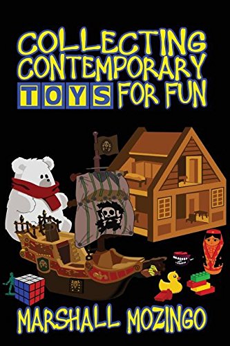 9781613181706: Collecting Contemporary Toys for Fun