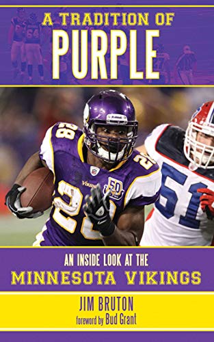 A Tradition of Purple: An Inside Look at the Minnesota Vikings (9781613210024) by Bruton, Jim