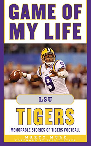 Stock image for Game of My Life LSU Tigers: Memorable Stories of Tigers Football for sale by SecondSale