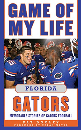 Imagen de archivo de Game of My Life: Florida Gators: Memorable Stories of Gators Football a la venta por ThriftBooks-Atlanta