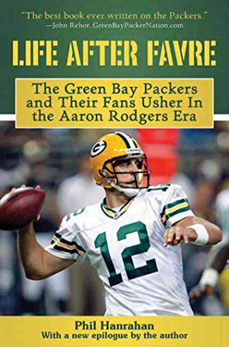 Stock image for Life After Favre: The Green Bay Packers and their Fans Usher in the Aaron Rodgers Era for sale by Wonder Book
