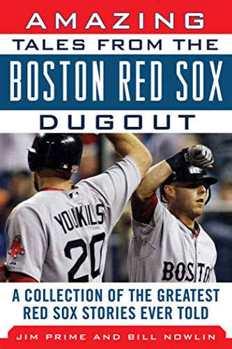 Beispielbild fr Amazing Tales from the Boston Red Sox Dugout : A Collection of the Greatest Red Sox Stories Ever Told zum Verkauf von Better World Books