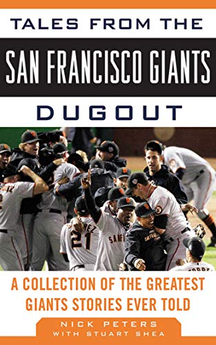 Stock image for Tales from the San Francisco Giants Dugout : A Collection of the Greatest Giants Stories Ever Told for sale by Better World Books