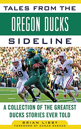 Stock image for Tales from the Oregon Ducks Sideline: A Collection of the Greatest Ducks Stories Ever Told for sale by ThriftBooks-Atlanta