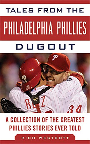 Beispielbild fr Tales from the Philadelphia Phillies Dugout: A Collection of the Greatest Phillies Stories Ever Told (Tales from the Team) zum Verkauf von Book Outpost