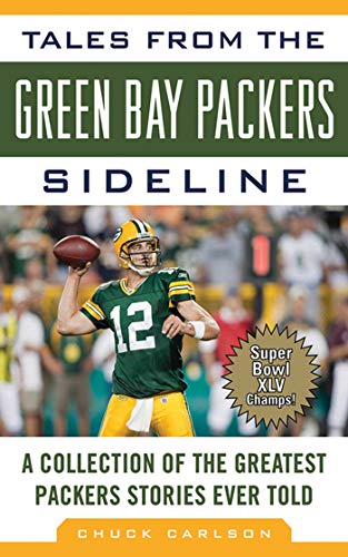 Stock image for Tales from the Green Bay Packers Sideline: A Collection of the Greatest Packers Stories Ever Told (Tales from the Team) for sale by ZBK Books
