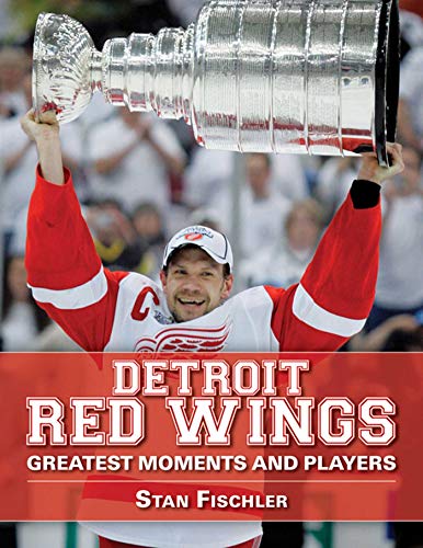 Beispielbild fr Detroit Red Wings: Greatest Moments and Players zum Verkauf von ThriftBooks-Atlanta