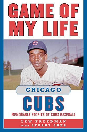 Beispielbild fr Game of My Life Chicago Cubs : Memorable Stories of Cubs Baseball zum Verkauf von Better World Books