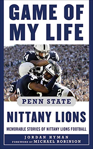 Beispielbild fr Game of My Life Penn Sate Nittany Lions: Memorable Stories of Nittany Lions Football zum Verkauf von BooksRun