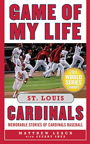 9781613210727: Game of My Life St. Louis Cardinals: Memorable Stories of Cardinals Baseball