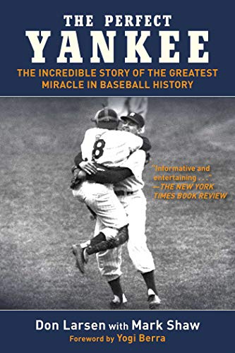 Imagen de archivo de The Perfect Yankee: The Incredible Story of the Greatest Miracle in Baseball History a la venta por Canal Bookyard