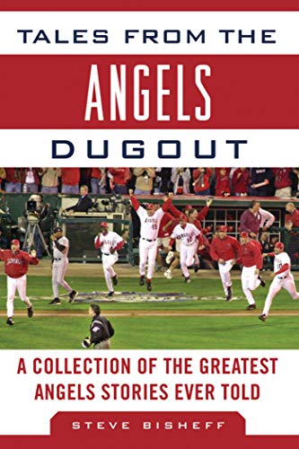 9781613210819: Tales from the Angels Dugout: A Collection of the Greatest Angels Stories Ever Told