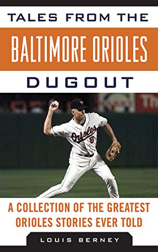 Beispielbild fr Tales from the Baltimore Orioles Dugout : A Collection of the Greatest Orioles Stories Ever Told zum Verkauf von Better World Books