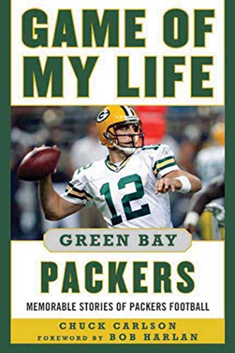 Stock image for Game of My Life Green Bay Packers: Memorable Stories of Packers Football for sale by Kimmies Collection