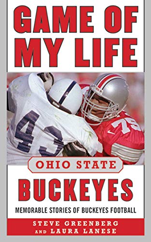 Stock image for Game of My Life Ohio State Buckeyes: Memorable Stories of Buckeye Football for sale by SecondSale