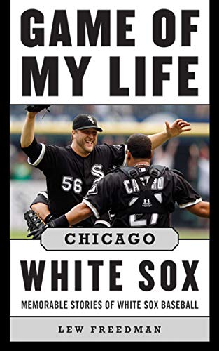 Imagen de archivo de Game of My Life Chicago White Sox : Memorable Stories of White Sox Baseball a la venta por Better World Books