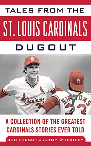 Stock image for Tales from the St. Louis Cardinals Dugout: A Collection of the Greatest Cardinals Stories Ever Told (Tales from the Team) for sale by SecondSale