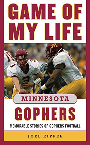 Stock image for Game of My Life Minnesota Gophers : Memorable Stories of Gopher Football for sale by Better World Books