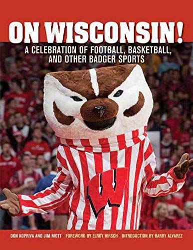 Stock image for On Wisconsin!: A Celebration of Football, Basketball, and Other Badger Sports for sale by SecondSale