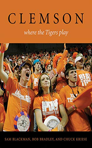 Stock image for Clemson: Where the Tigers Play for sale by Book Outpost