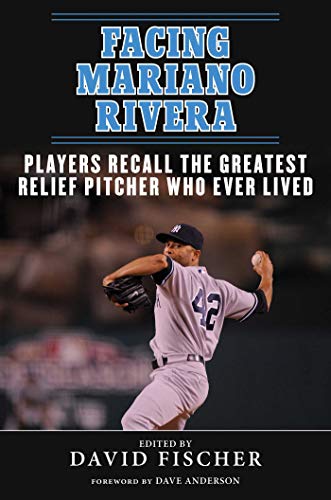 Beispielbild fr Facing Mariano Rivera : Players Recall the Greatest Relief Pitcher Who Ever Lived zum Verkauf von Better World Books