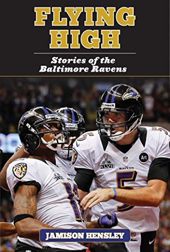 Beispielbild fr Flying High: Stories of the Baltimore Ravens zum Verkauf von Wonder Book
