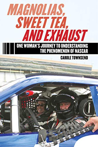 Stock image for Magnolias, Sweet Tea, and Exhaust: One Woman?s Journey to Understanding the Phenomenon of NASCAR for sale by HPB-Movies