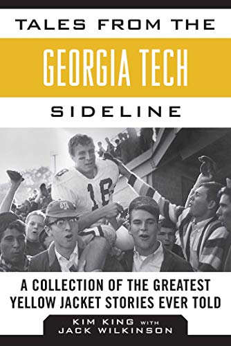 Beispielbild fr Tales from the Georgia Tech Sideline: A Collection of the Greatest Yellow Jacket Stories Ever Told (Tales from the Team) zum Verkauf von Goodbookscafe
