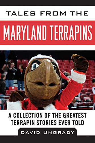 Beispielbild fr Tales from the Maryland Terrapins: A Collection of the Greatest Terrapin Stories Ever Told zum Verkauf von Revaluation Books