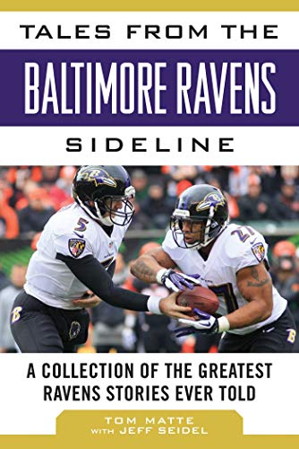 Imagen de archivo de Tales from the Baltimore Ravens Sideline: A Collection of the Greatest Ravens Stories Ever Told (Tales from the Team) a la venta por Wonder Book