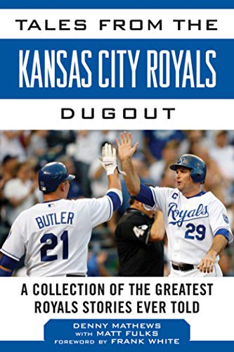 Beispielbild fr Tales from the Kansas City Royals Dugout: A Collection of the Greatest Royals Stories Ever Told zum Verkauf von ThriftBooks-Dallas