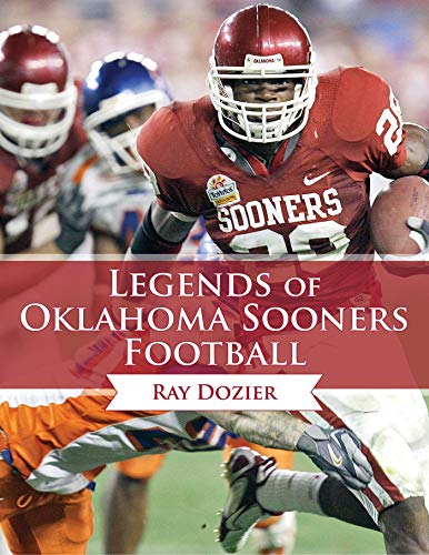 Legends of Oklahoma Sooners Football - Dozier, Ray: 9781613217252 ...