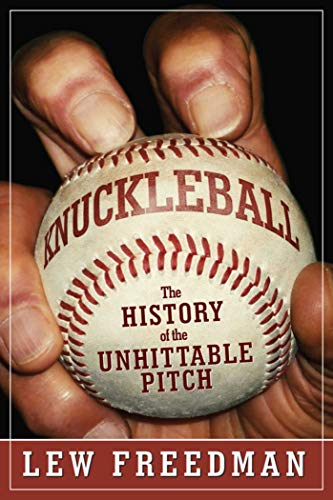 Imagen de archivo de Knuckleball : The History of the Unhittable Pitch a la venta por Better World Books: West